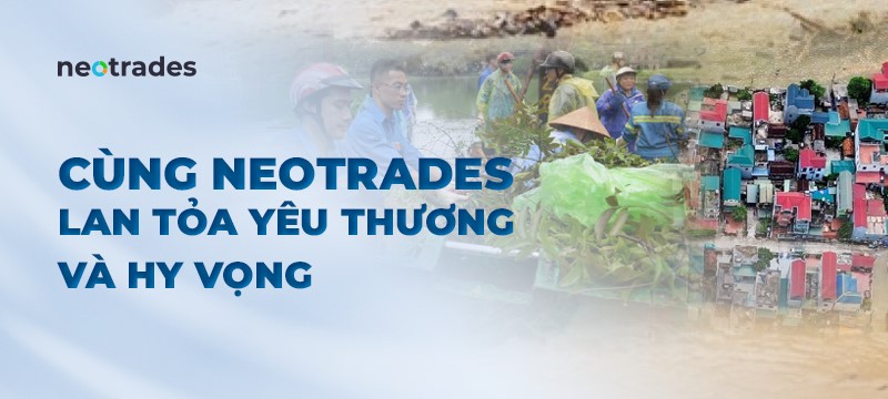 “Một tấm lòng, vạn niềm tin” cùng Neotrades: Chung tay hướng về miền Bắc- Ảnh 3.