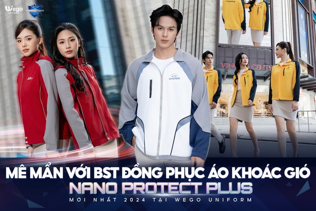 Mê mẩn với BST đồng phục áo khoác gió Nano Protect Plus mới nhất 2024 tại Wego Uniform ảnh 1