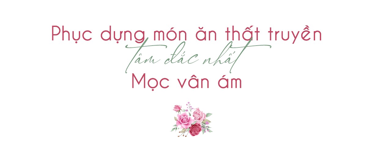 Đầu bếp đam mê phục dựng món ăn cổ Hà Nội, đến giờ được khoảng 100 món, có món là người đầu tiên làm lại - 13