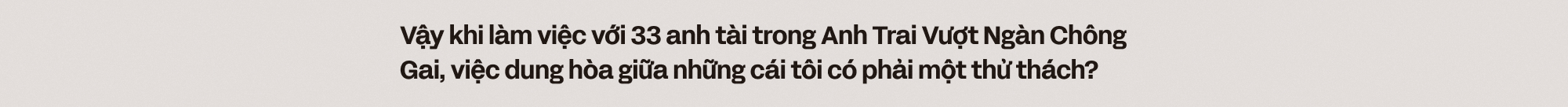 SlimV: “Hành trình Anh Trai Vượt Ngàn Chông Gai rất truyền cảm hứng, thế nên những ca khúc có chất thơ, chiều sâu và tư tưởng lớn sẽ được ưu tiên”- Ảnh 22.