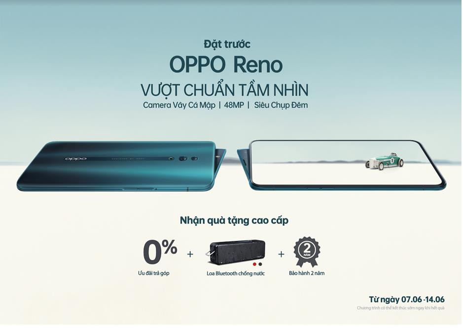 Nhiều ưu đãi dành cho chương trình đặt trước OPPO Reno phiên bản chuẩn - Ảnh 1.