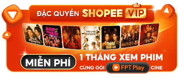 Tin vui cho hội mê phim, ShopeeVIP miễn phí một tháng xem phim trên FPT Play Cine - Ảnh 1.