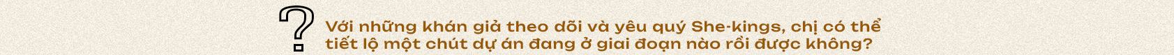 Janet Ngo - NSX She-kings: Trên hành trình vô vàn điều bất ngờ với She-Kings, điều lớn nhất tôi luôn giữ là niềm tin - Ảnh 14.
