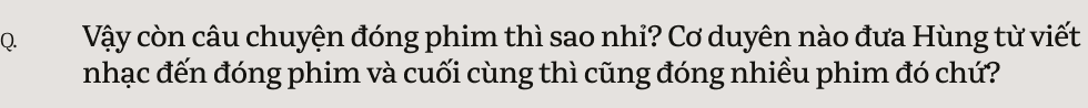 Nguyễn Hùng: “Tôi muốn viết Còn Gì Đẹp Hơn để an ủi những chuyện buồn đã qua”- Ảnh 16.