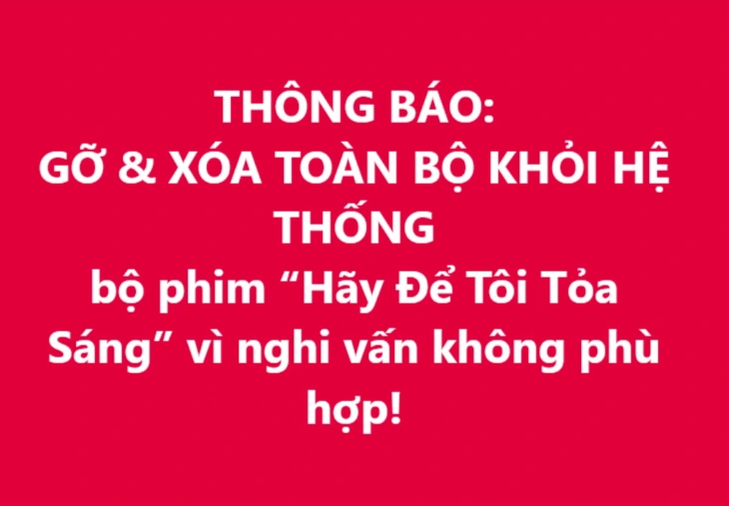 Hàng loạt nền tảng Việt Nam gỡ phim Hãy để tôi tỏa sáng - 2