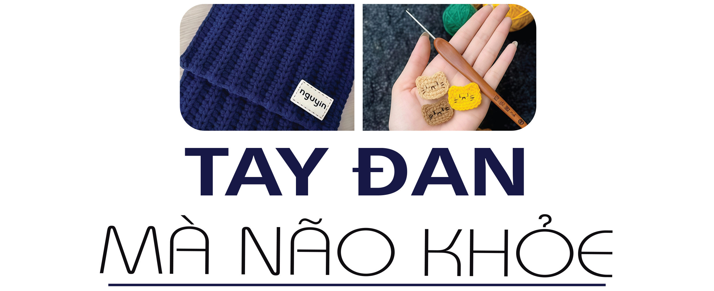 Đan - móc len: Thú vui tuổi già thành liệu pháp cho tuổi trẻ - Ảnh 7.