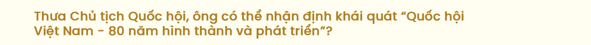 “Hoạt động lập pháp đi trước mở đường, dẫn dắt sự phát triển của đất nước” - 5