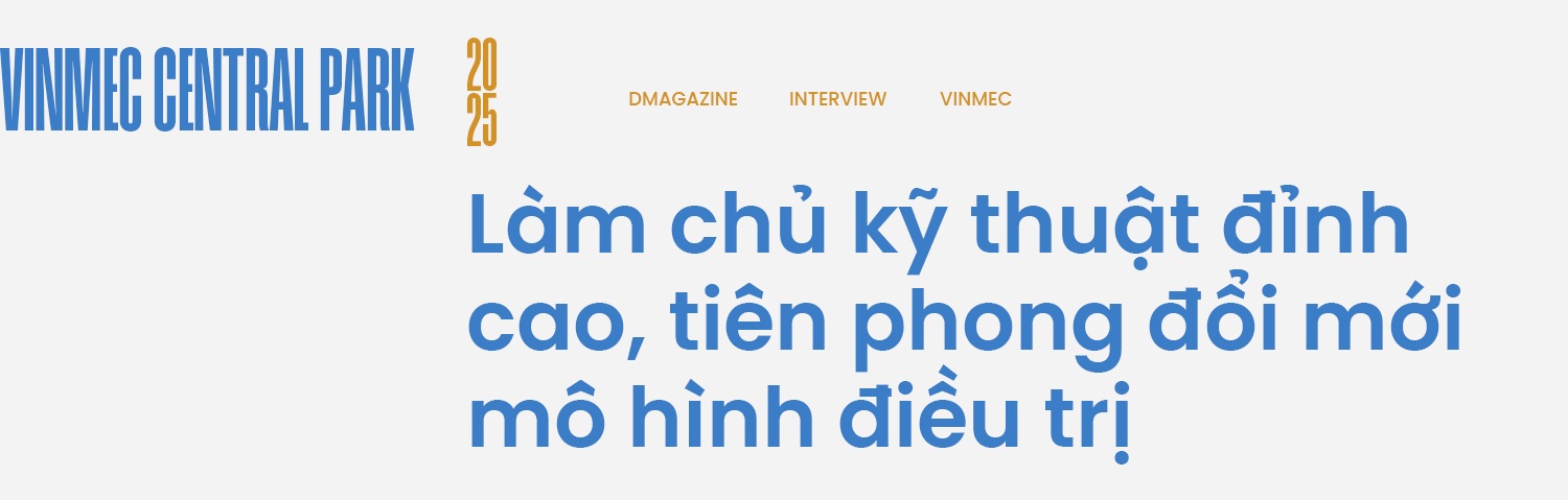 Thập kỷ kiến tạo chuẩn mực y tế quốc tế của Vinmec Central Park tại Việt Nam - 7