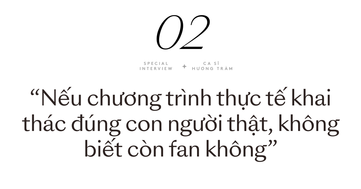 Hương Tràm: Nếu chương trình thực tế khai thác đúng con người thật, không biết còn fan không- Ảnh 9.