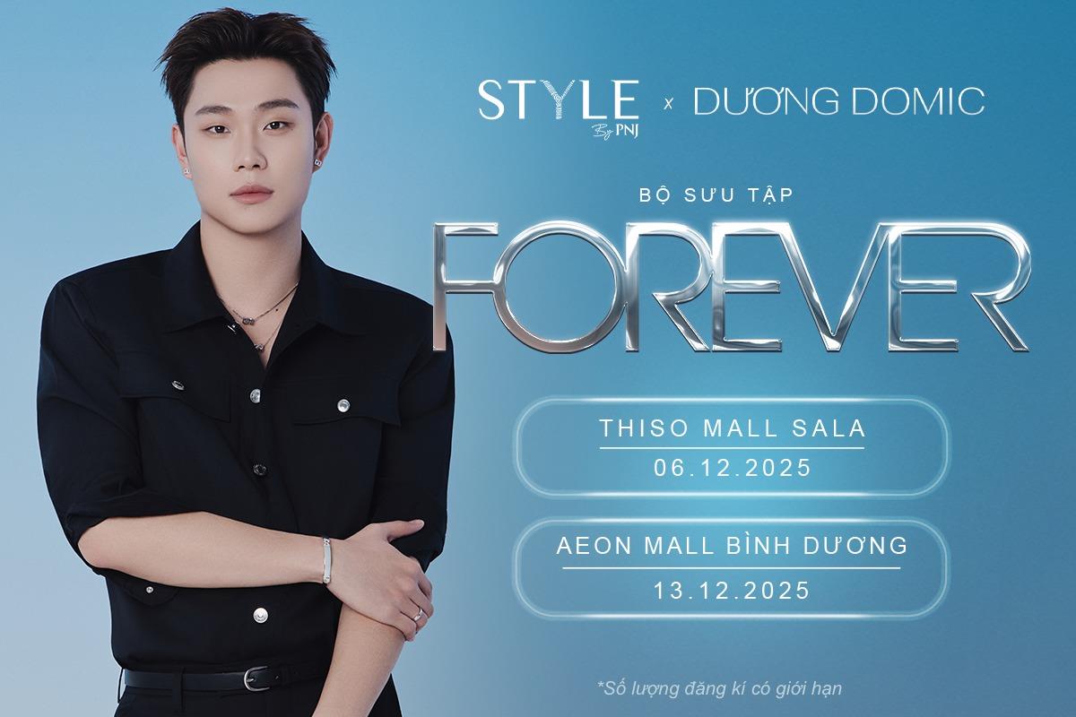 Chỉ 48h nữa, STYLE by PNJ và Dương Domic chính thức ra mắt BST FOREVER- Ảnh 1.
