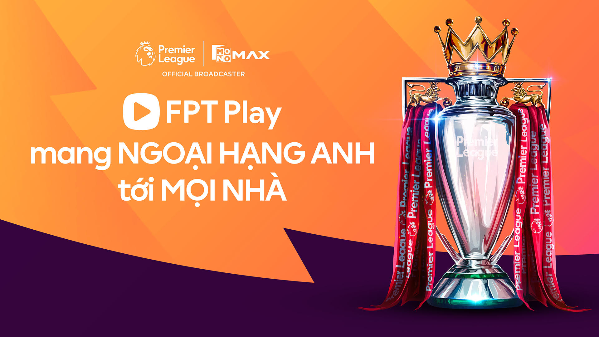 Nóng: FPT Play sở hữu bản quyền phát sóng Ngoại hạng Anh tại Việt Nam, khán giả hết lo âu- Ảnh 1.