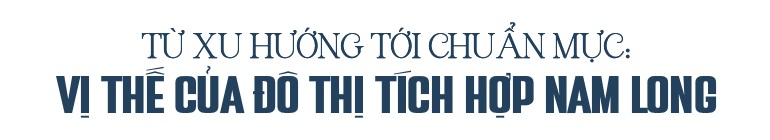 Nam Long Journey 2025: Hành trình trải nghiệm đô thị tích hợp, khơi mở chuẩn mực sống mới - 2 Nam Long Journey 2025: Hành trình trải nghiệm đô thị tích hợp, khơi mở chuẩn mực sống mới - 2