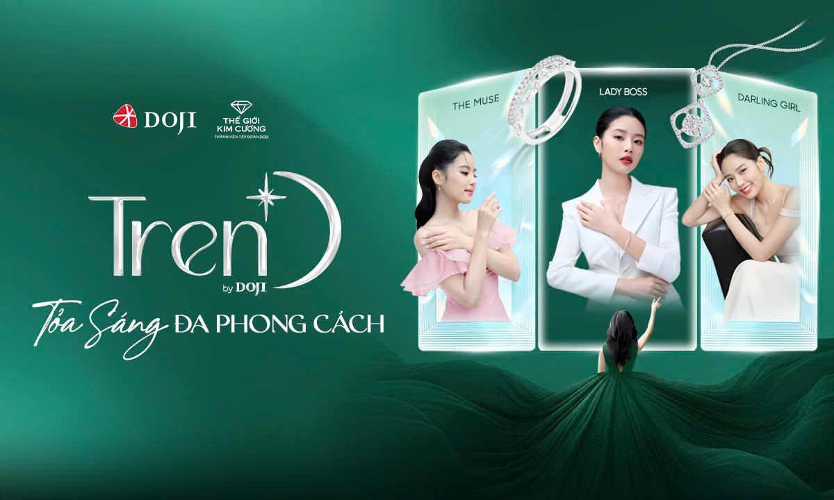 Tỏa sáng đa phong cách với mức giá thật yêu cùng TrenD by DOJI- Ảnh 1. Tỏa sáng đa phong cách với mức giá thật yêu cùng TrenD by DOJI- Ảnh 1.