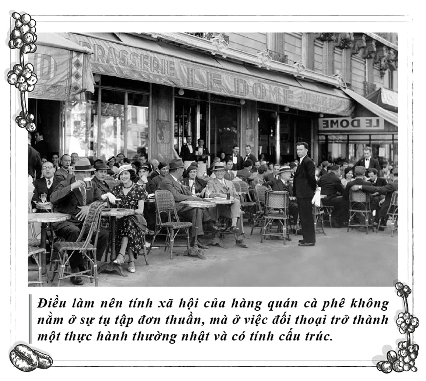 Kỳ 118: Hàng quán cà phê 5 Kỳ 118: Hàng quán cà phê - Nơi con người nhận thức bản thân và xã hội - Ảnh 5.