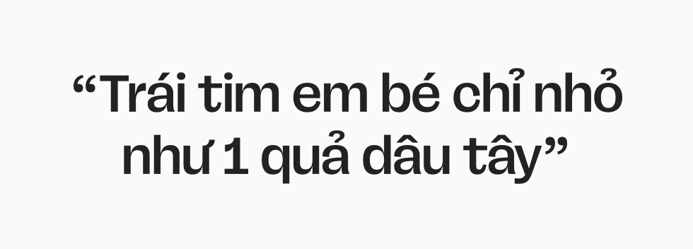 Hai bệnh viện, một ê-kíp bác sĩ, và hành trình đi cứu những trái tim nhỏ bằng quả dâu tây ở trong bụng mẹ- Ảnh 5.