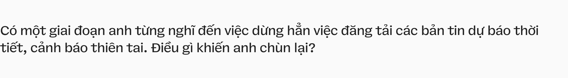 Hành trình gần 20 năm của “Huy Nguyễn thời tiết’ và cuộc chiến thầm lặng với tin giả thiên tai- Ảnh 12.