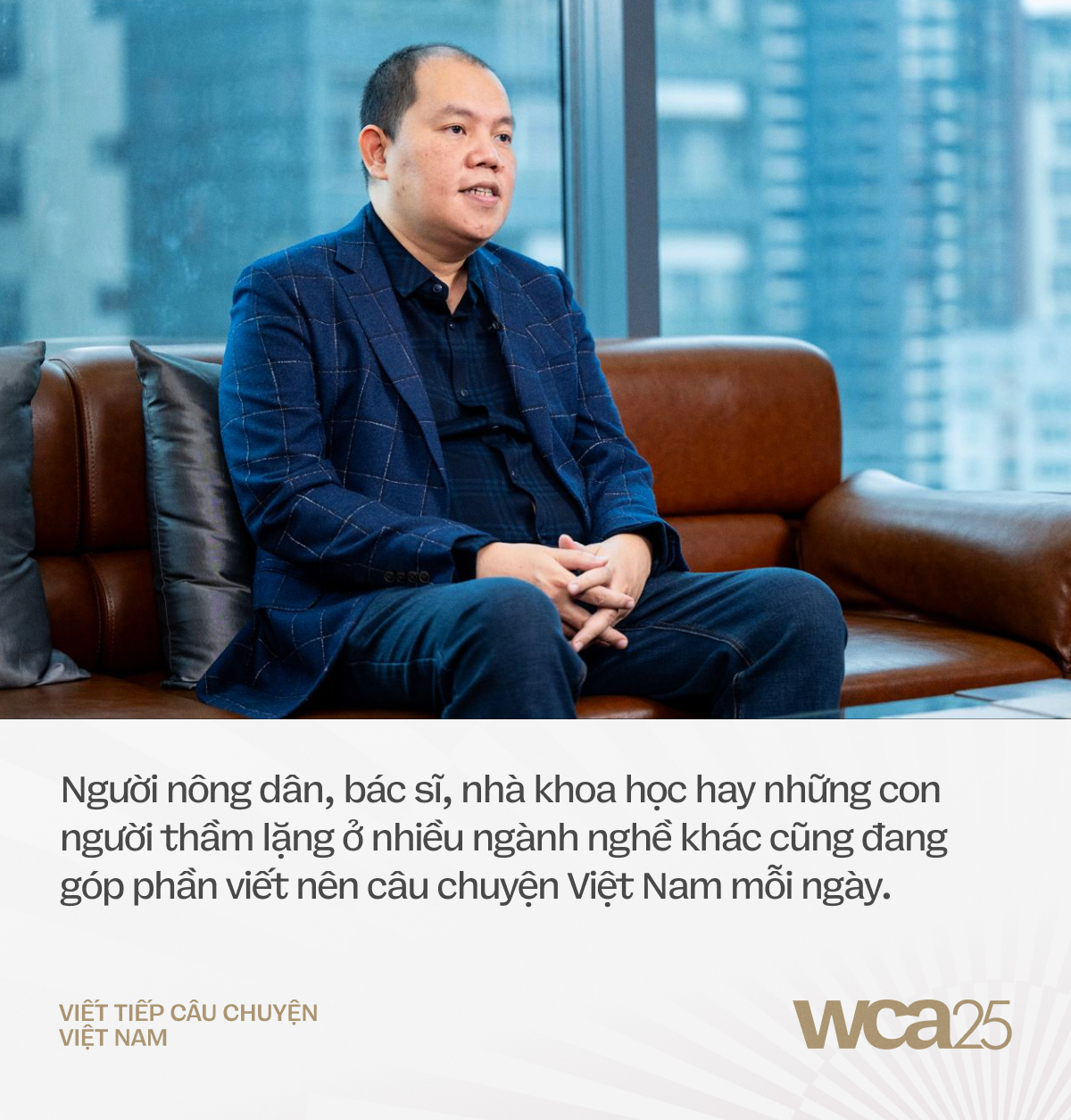 Ông Vương Vũ Thắng: “Giá trị của một câu chuyện luôn bắt đầu từ trái tim của chính người viết nên nó”- Ảnh 3.