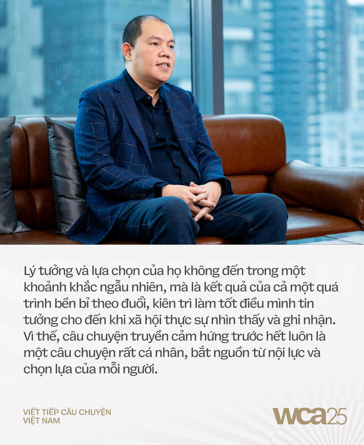 Ông Vương Vũ Thắng: “Giá trị của một câu chuyện luôn bắt đầu từ trái tim của chính người viết nên nó”- Ảnh 4.