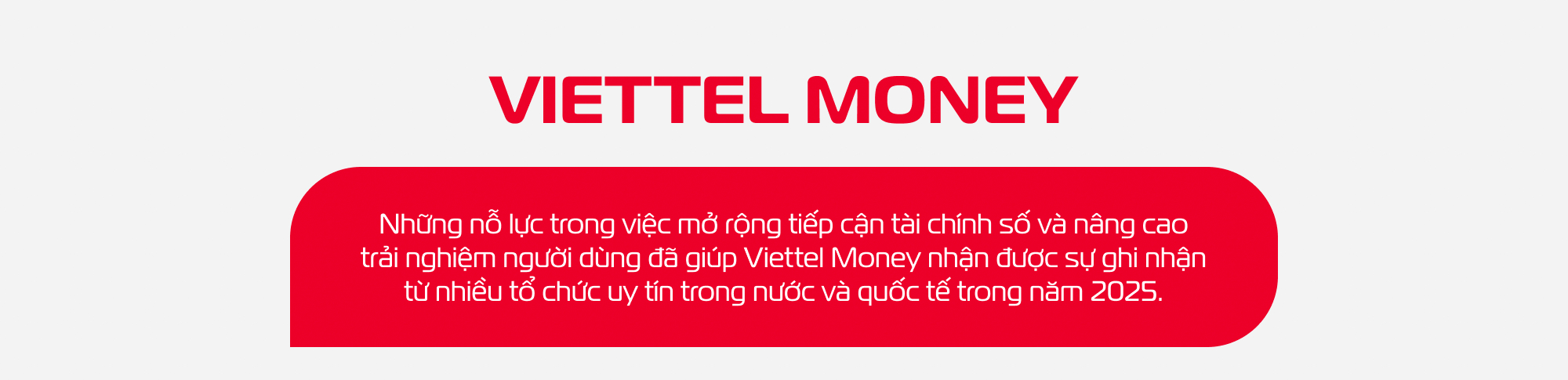 Mở rộng vai trò của tài chính số trong đời sống xã hội: Dấu ấn Viettel Money năm 2025- Ảnh 10.