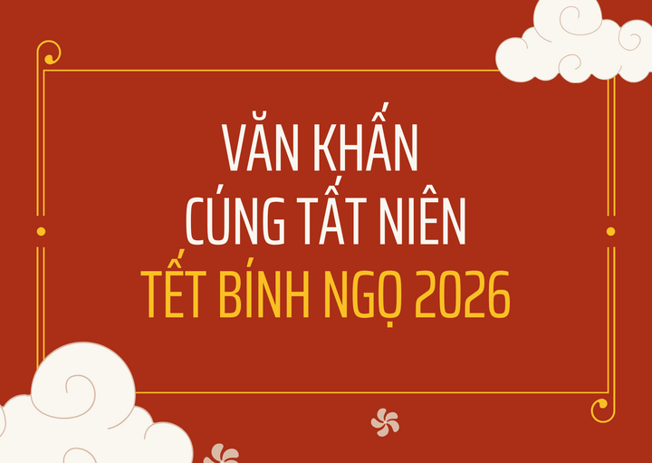 Bài văn khấn Tất niên Tết Bính Ngọ 2026- Ảnh 2.