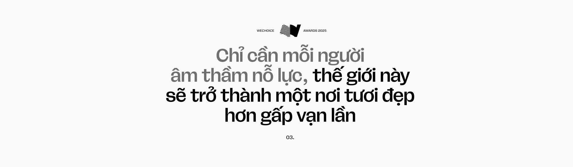 Chỉ cần mỗi người chúng ta âm thầm nỗ lực, thế giới này sẽ trở nên tươi đẹp gấp vạn lần- Ảnh 7.