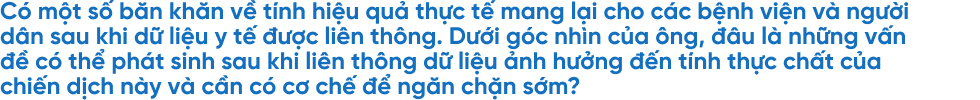 Cần một “Nghị định 70” cho y tế để bệnh án điện tử không kẹt ở cổng viện - 17