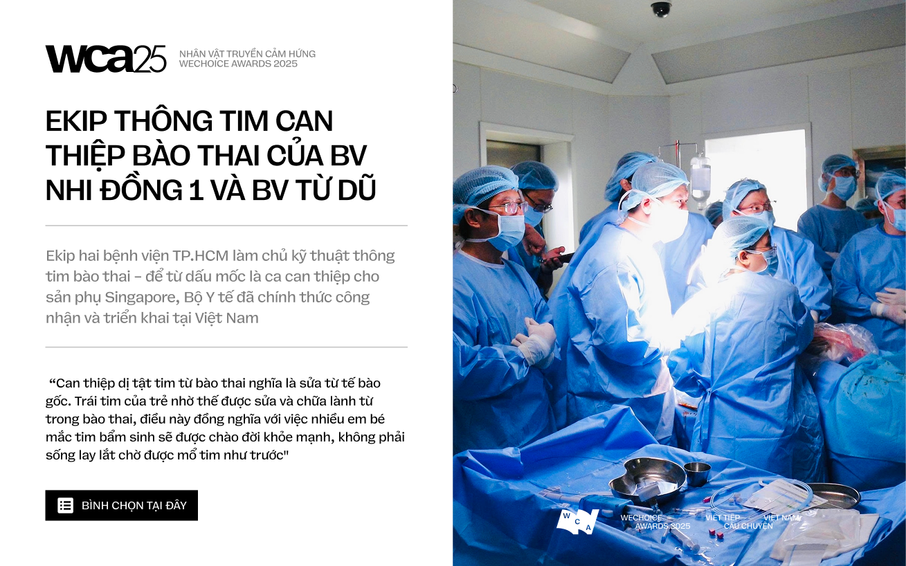 Hai bệnh viện, một ê-kíp bác sĩ, và hành trình đi cứu những trái tim nhỏ bằng quả dâu tây ở trong bụng mẹ- Ảnh 32.