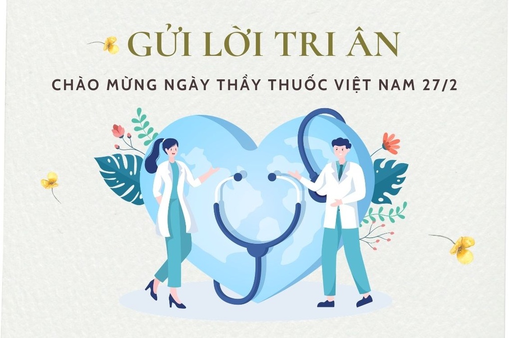 Hàng trăm lời chúc của độc giả Dân trí gửi y bác sĩ nhân ngày 27/2 - 1