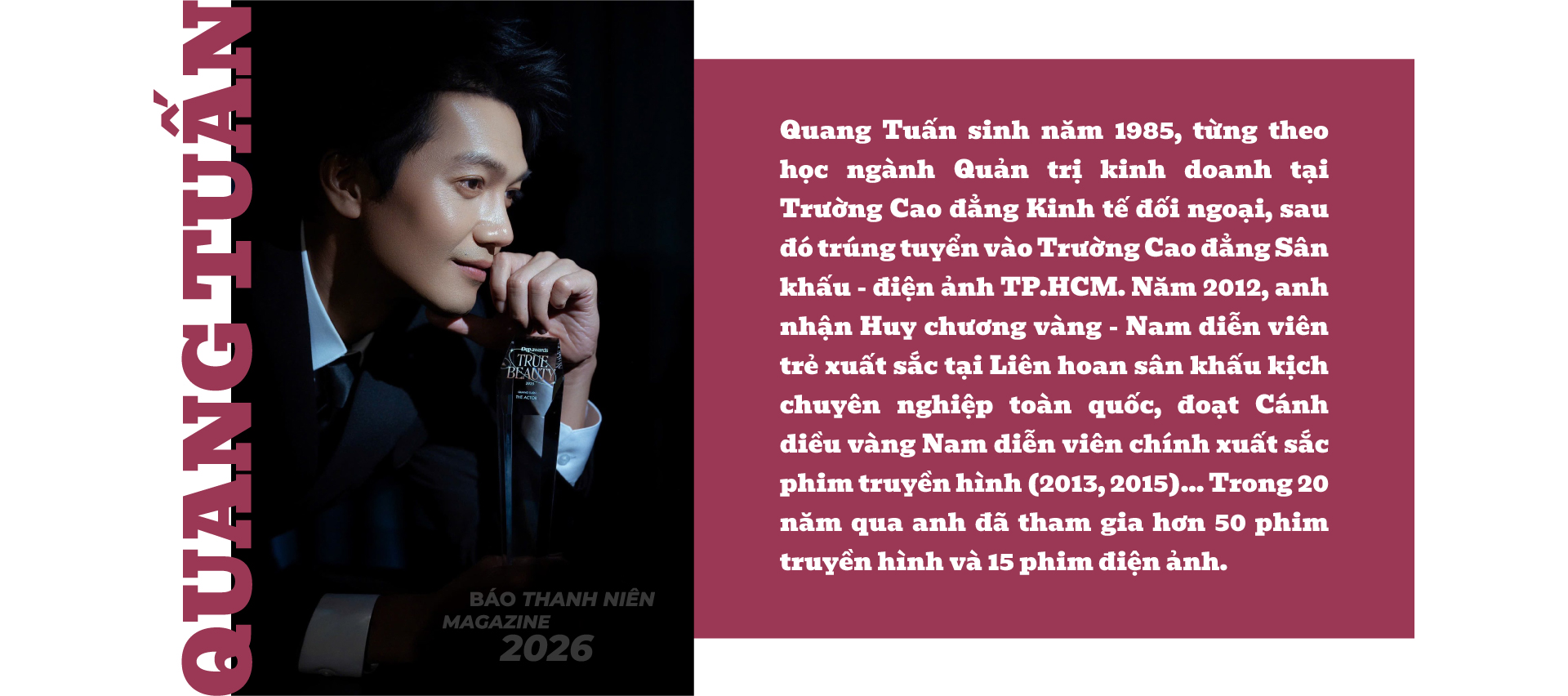 Nghề diễn cho tôi được sống nhiều cuộc đời 3 Diễn viên Quang Tuấn: Nghề diễn cho tôi được sống nhiều cuộc đời - Ảnh 3.