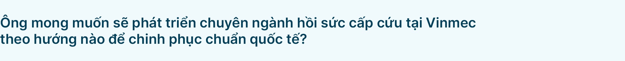 Chuyên gia hồi sức Vinmec: Đồng hành cùng người bệnh trong thời khắc tưởng không còn hy vọng - 19