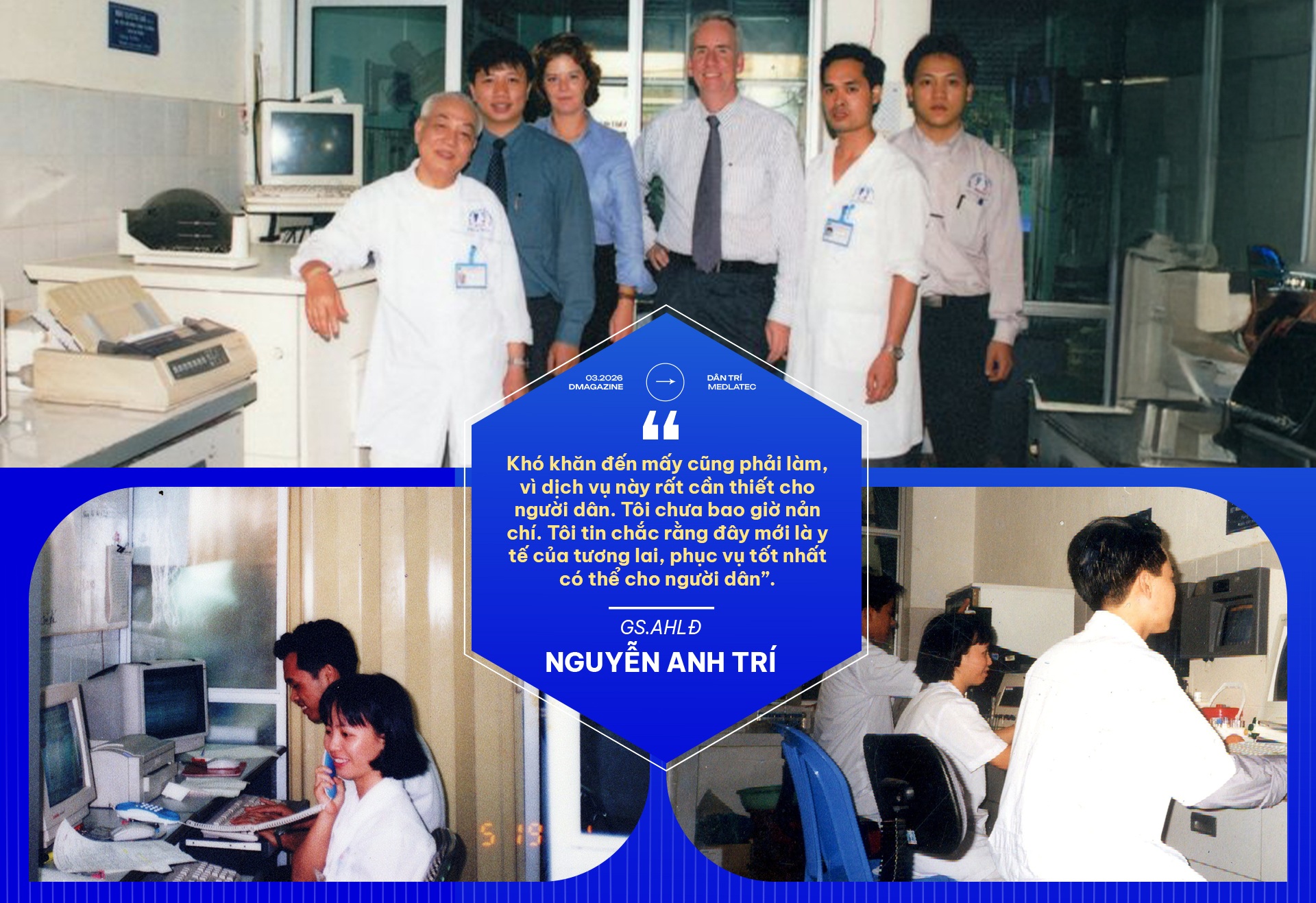 MEDLATEC hành trình 30 năm:   Từ khởi đầu không kim chỉ nam đến sứ mệnh được xã hội trao gửi - 7