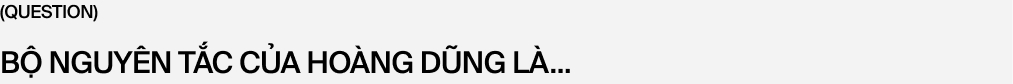 Hoàng Dũng: 25 tuổi, dù chưa biết sự nghiệp ra sao nhưng tôi biết mình sẽ giữ được lời hứa 