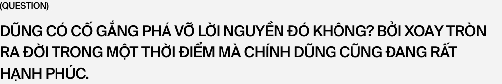 Hoàng Dũng: 25 tuổi, dù chưa biết sự nghiệp ra sao nhưng tôi biết mình sẽ giữ được lời hứa 