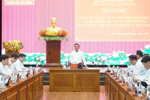 Bộ Chính trị giám sát, khen Đà Nẵng chuẩn bị kỹ lưỡng