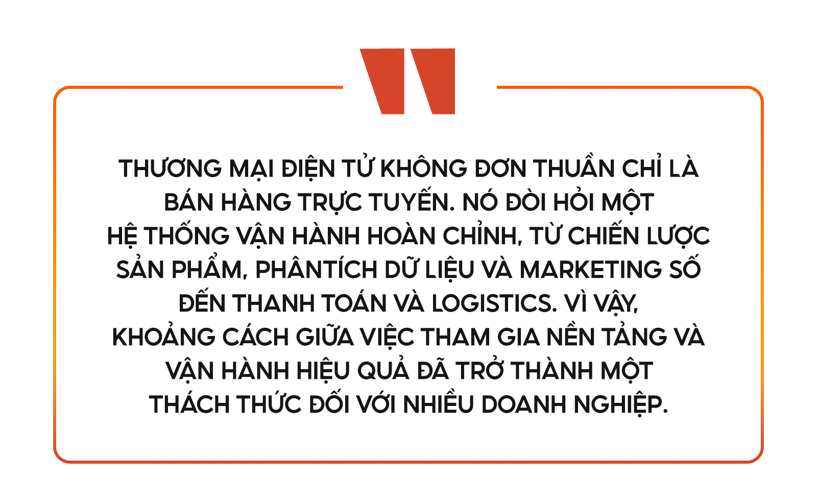 Thương mại điện tử: Khi “lên sàn” chưa đủ - Hành trình từ người bán đến doanh nghiệp số - Ảnh 13.