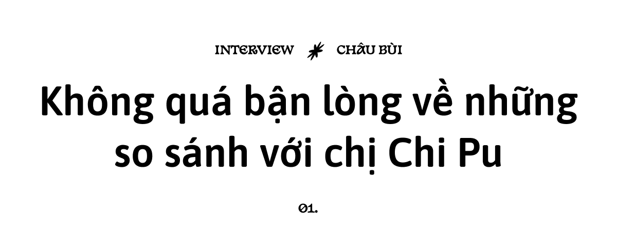Châu Bùi: Binz mang lại cảm giác an toàn tuyệt đối, niềm tin xây dựng qua những cảm nhận rất bản năng- Ảnh 2.