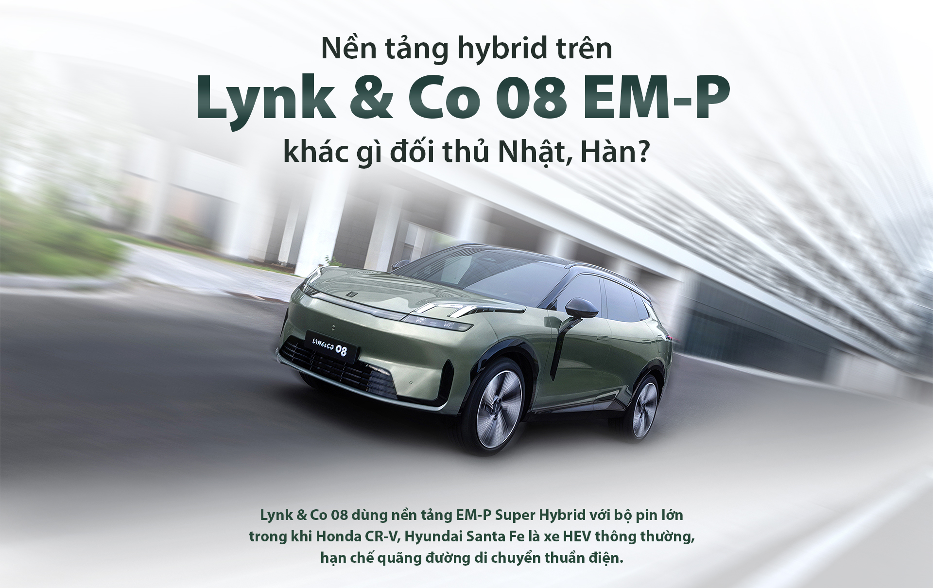 Nen tang hybrid tren Lynk Co 08 EM P khac