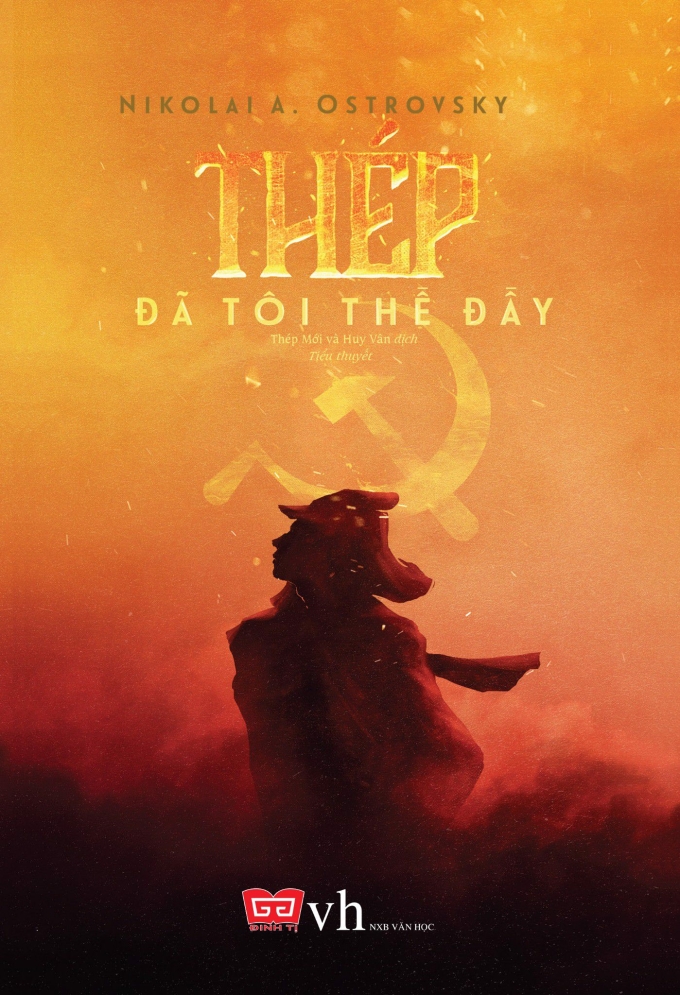 Bìa sách Thép đã tôi thế đấy năm 2019 của nhà văn Nikolai A. Ostrovsky. Ảnh: NXB Văn học
