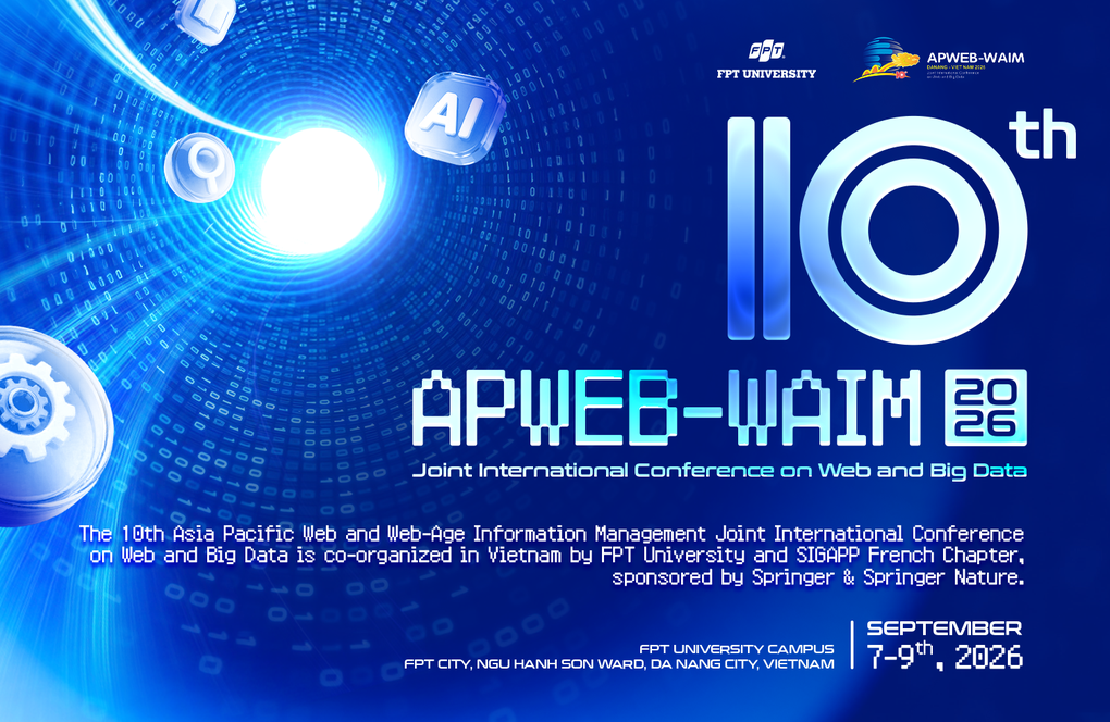 Trường Đại học FPT đồng tổ chức hội nghị quốc tế APWeb-WAIM 2026 - 1