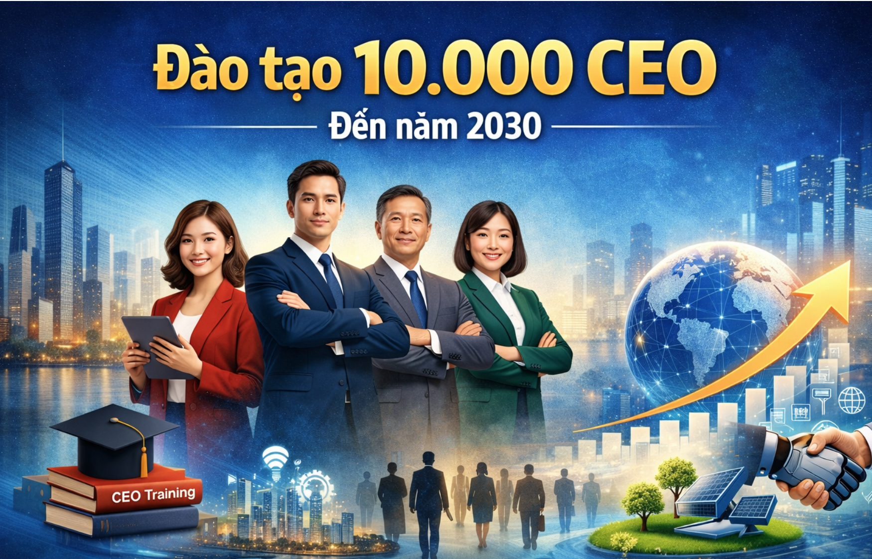 10.000 CEO được Nhà nước hỗ trợ đào tạo ra sao? 1 10.000 CEO sẽ được Nhà nước hỗ trợ đào tạo ra sao? - Ảnh 1.