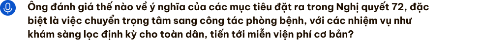 GS.AHLĐ Nguyễn Anh Trí: Đất nước văn minh là khi nhân dân được chăm sóc tốt - 3