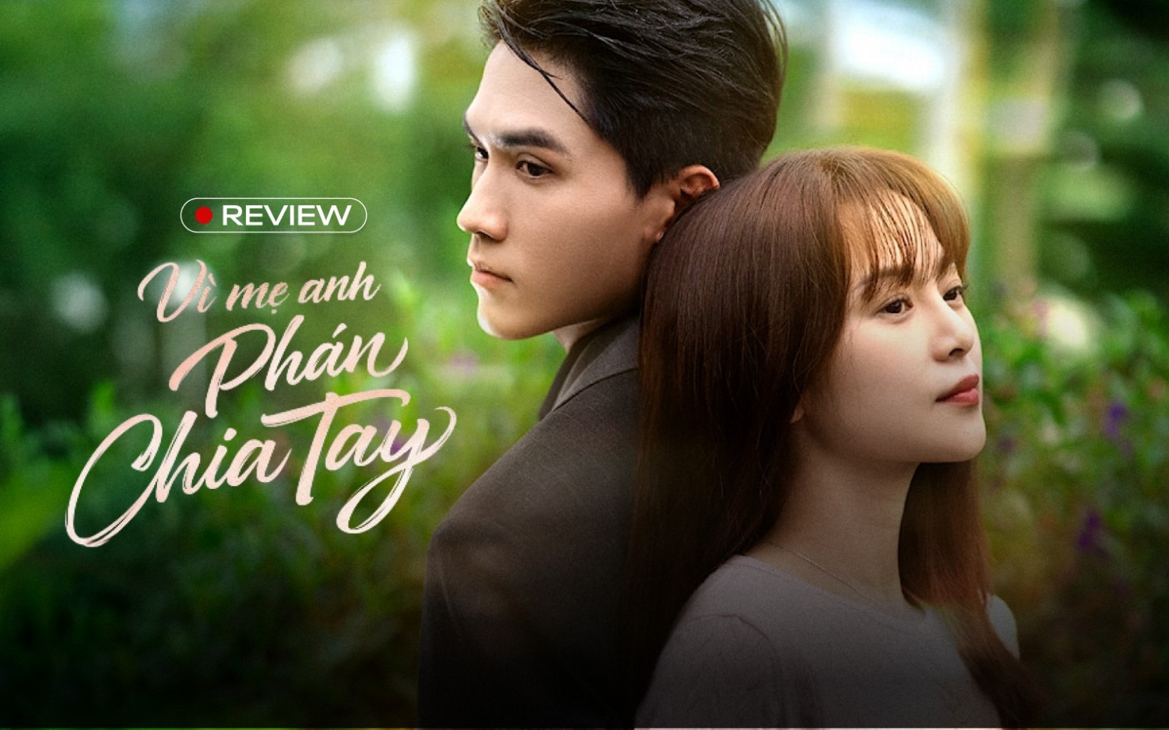 Vì Mẹ Anh Phán Chia Tay: Phim ngôn tình 3 xu hay điên lên được, cặp chính chemistry bùng nổ như yêu thật- Ảnh 1. Vì Mẹ Anh Phán Chia Tay: Phim ngôn tình 3 xu hay điên lên được, cặp chính chemistry bùng nổ như yêu thật- Ảnh 1.